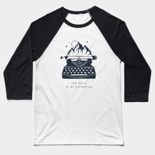 Creative Illustration. Mountains, Stars And Typewriter. Inspirational Quote Baseball T-Shirt